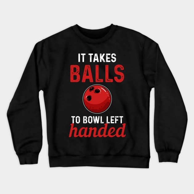 Lefthanded Bowling Lefty Bowler Southpaw Strike Crewneck Sweatshirt by amango